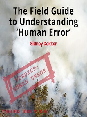 cover image of The Field Guide to Understanding 'Human Error'